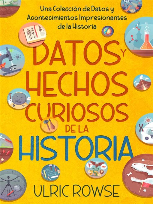 Title details for Datos y Hechos Curiosos de la Historia by Ulric Rowse - Available